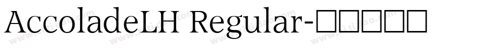 AccoladeLH Regular字体转换